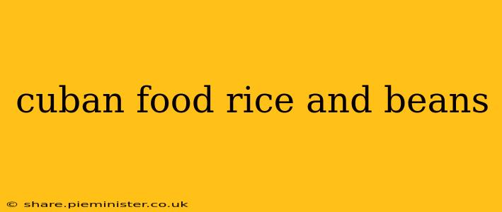 cuban food rice and beans