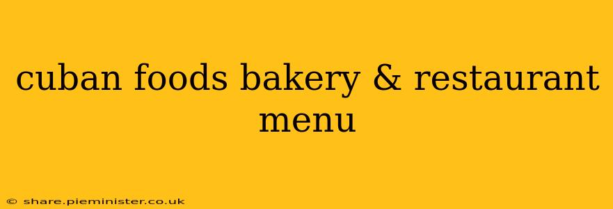cuban foods bakery & restaurant menu