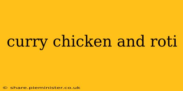 curry chicken and roti
