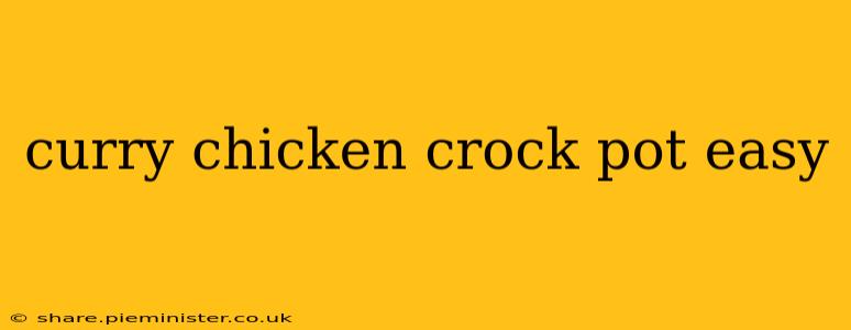curry chicken crock pot easy