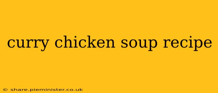 curry chicken soup recipe