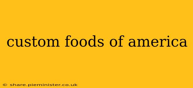 custom foods of america