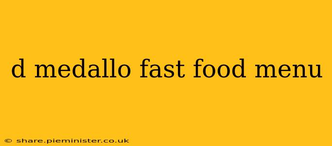 d medallo fast food menu