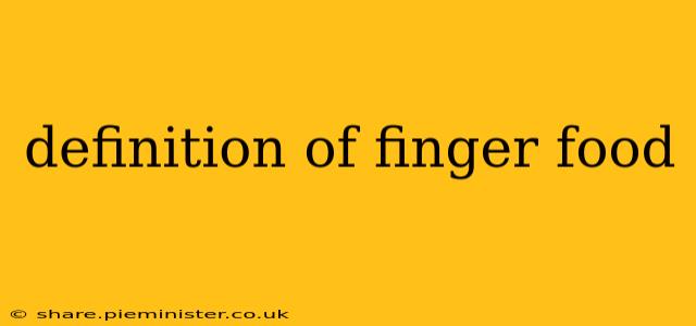 definition of finger food