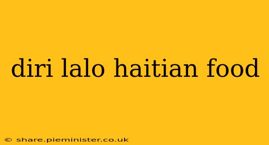 diri lalo haitian food
