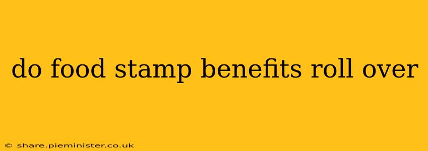 do food stamp benefits roll over