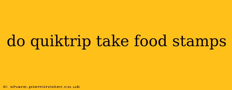 do quiktrip take food stamps