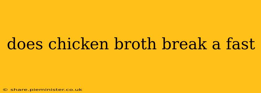 does chicken broth break a fast