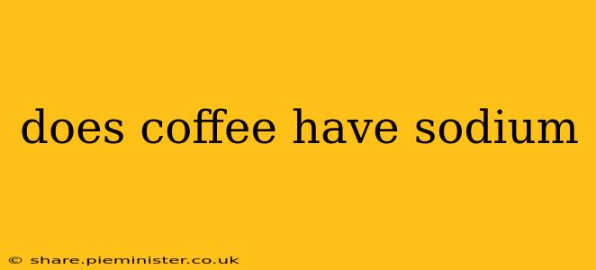 does coffee have sodium