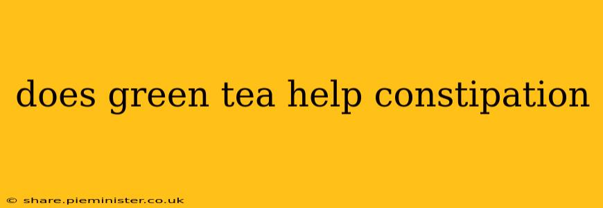 does green tea help constipation