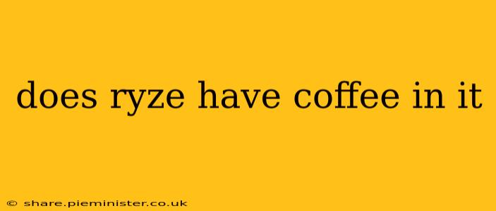 does ryze have coffee in it