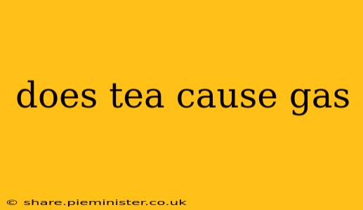 does tea cause gas