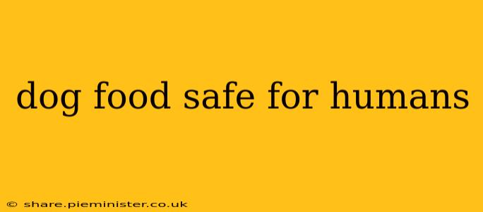 dog food safe for humans
