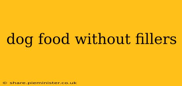 dog food without fillers