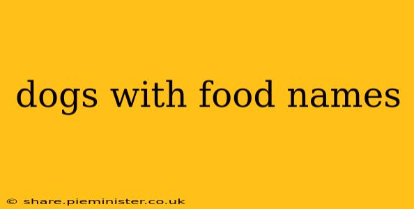 dogs with food names
