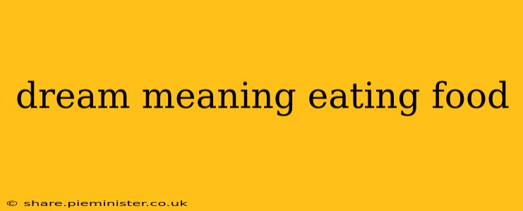 dream meaning eating food