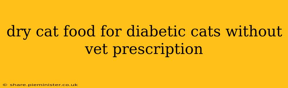 dry cat food for diabetic cats without vet prescription