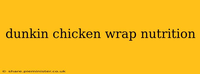 dunkin chicken wrap nutrition