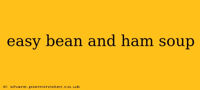 easy bean and ham soup