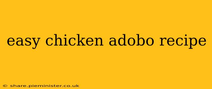 easy chicken adobo recipe
