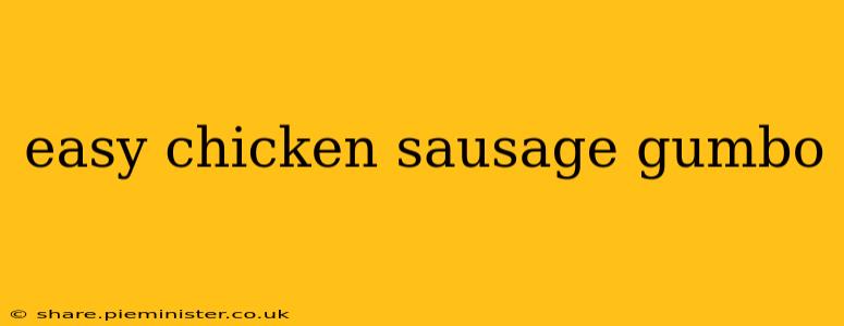 easy chicken sausage gumbo