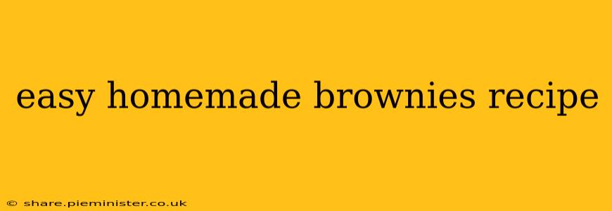easy homemade brownies recipe