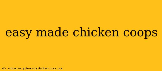 easy made chicken coops
