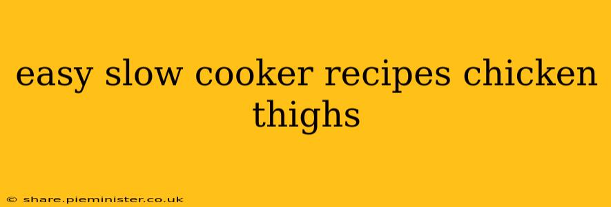 easy slow cooker recipes chicken thighs