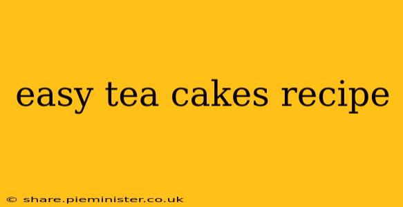 easy tea cakes recipe