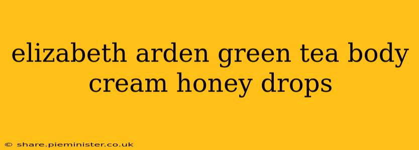 elizabeth arden green tea body cream honey drops
