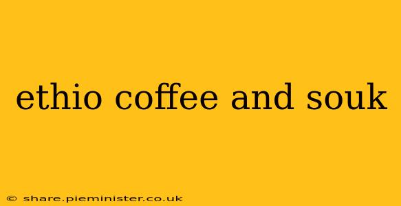ethio coffee and souk