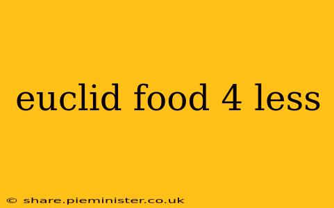 euclid food 4 less