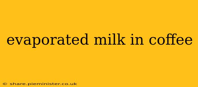 evaporated milk in coffee