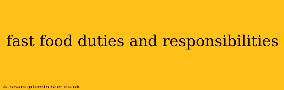 fast food duties and responsibilities
