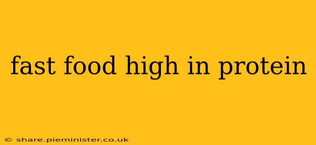 fast food high in protein
