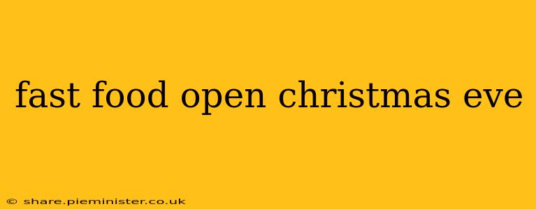 fast food open christmas eve