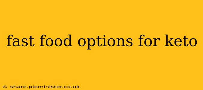 fast food options for keto
