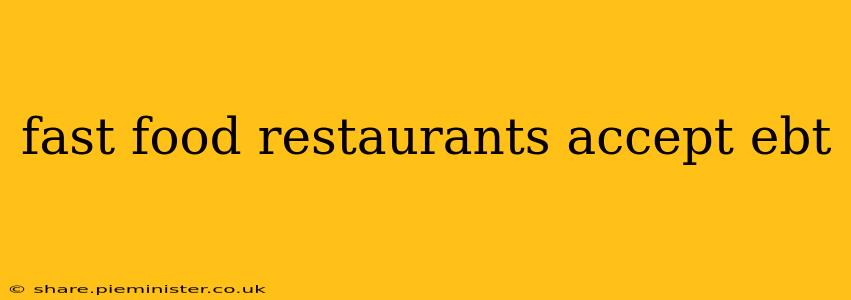 fast food restaurants accept ebt