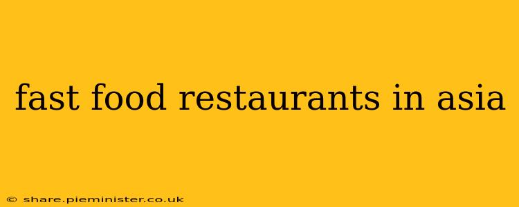 fast food restaurants in asia