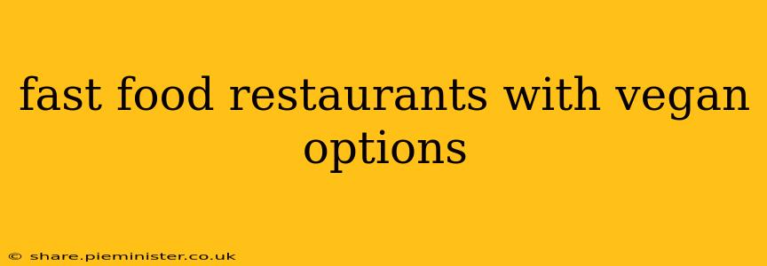 fast food restaurants with vegan options