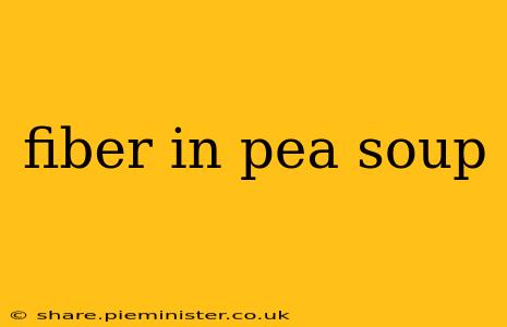 fiber in pea soup