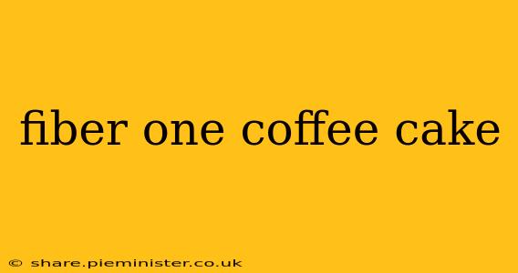 fiber one coffee cake
