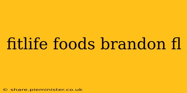 fitlife foods brandon fl