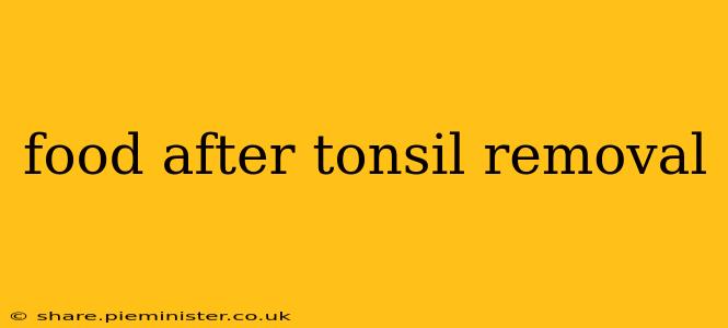 food after tonsil removal