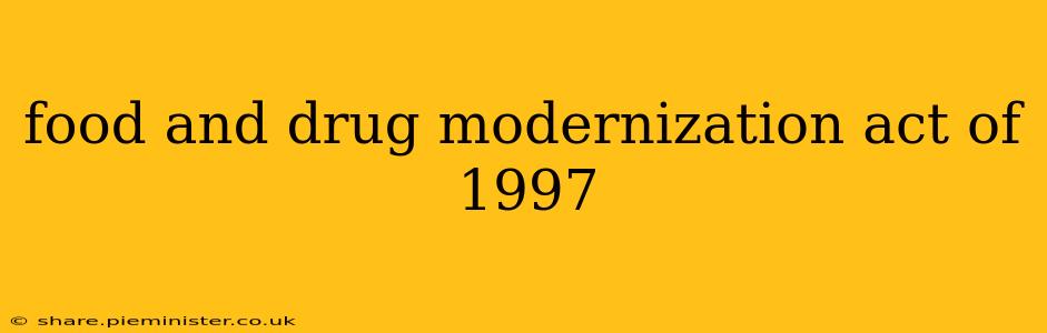 food and drug modernization act of 1997