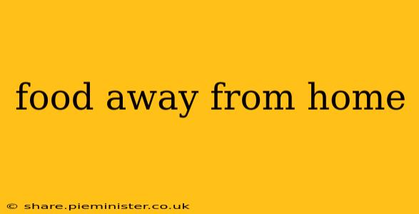 food away from home
