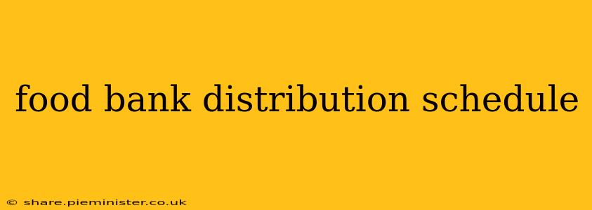 food bank distribution schedule