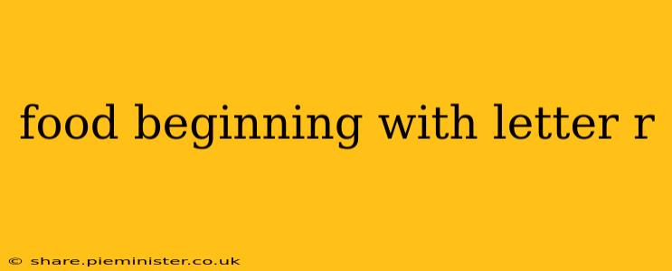 food beginning with letter r