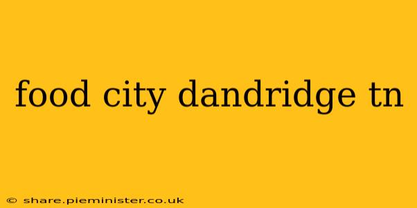 food city dandridge tn
