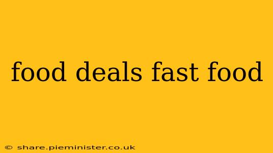 food deals fast food